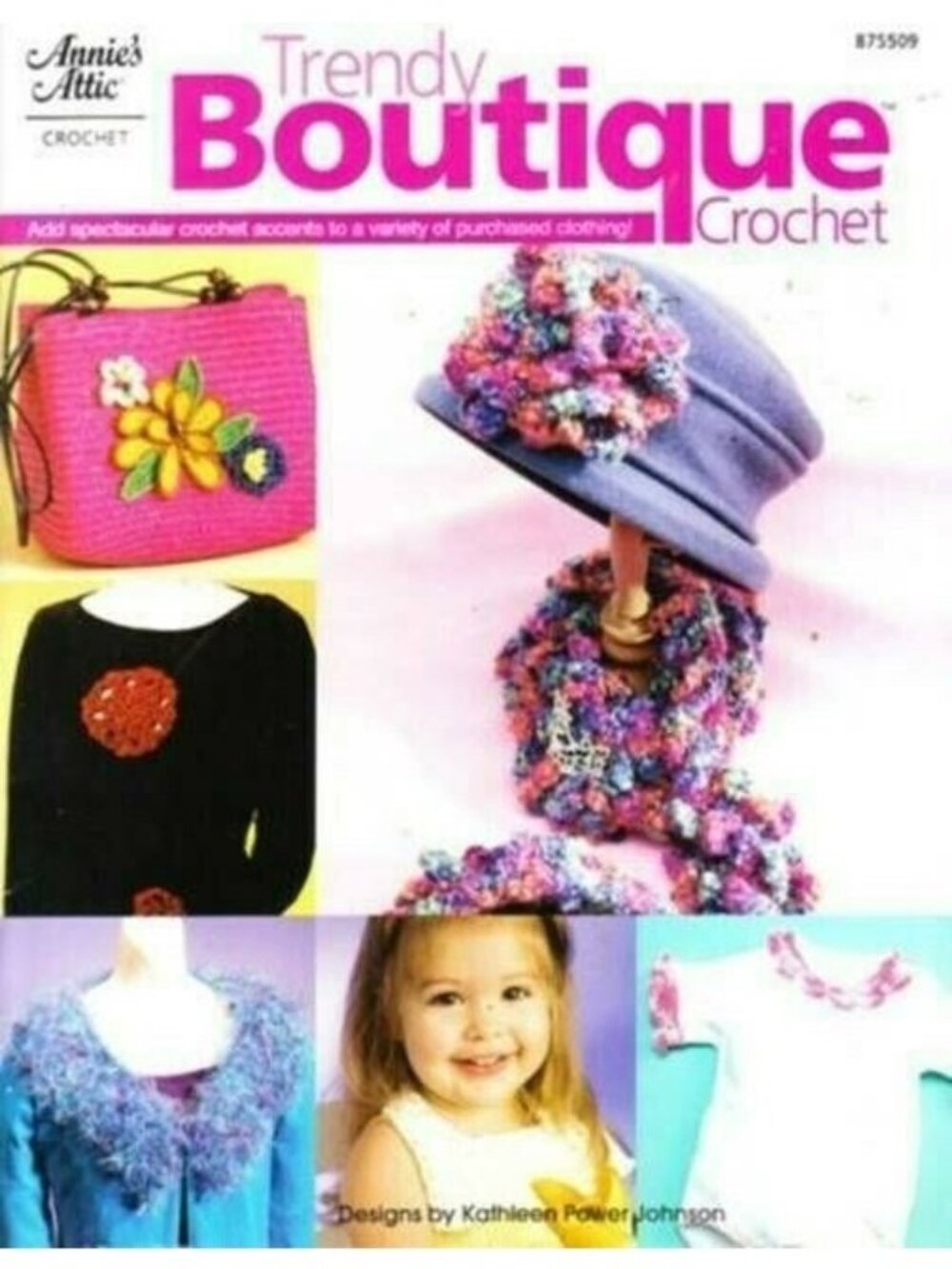 Crochet Annies Attic Trendy Boutique Clothing Accents Patterns Booklet #875509